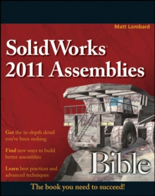 SolidWorks 2011 Assemblies Bible