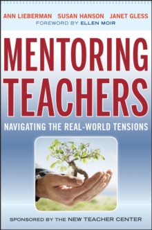 Mentoring Teachers : Navigating the Real-World Tensions