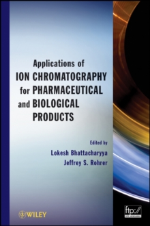 Applications of Ion Chromatography for Pharmaceutical and Biological Products