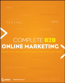 Complete B2B Online Marketing, Paperback / softback Book Complete B2B Online Marketing, Paperback / softback Book