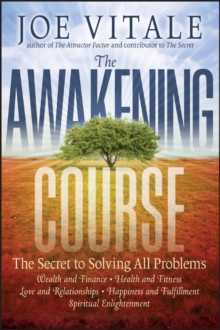 The Awakening Course : The Secret to Solving All Problems, Paperback / softback Book The Awakening Course : The Secret to Solving All Problems, Paperback / softback Book
