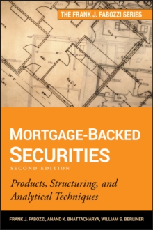 Mortgage-Backed Securities : Products, Structuring, and Analytical Techniques