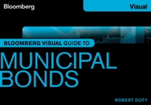 Bloomberg Visual Guide to Municipal Bonds, Paperback Book Bloomberg Visual Guide to Municipal Bonds, Paperback Book