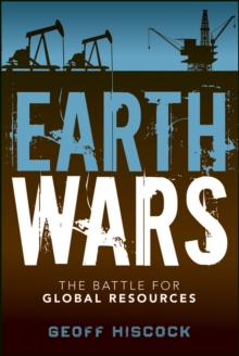 Earth Wars : The Battle for Global Resources