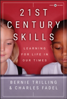 21st Century Skills : Learning for Life in Our Times