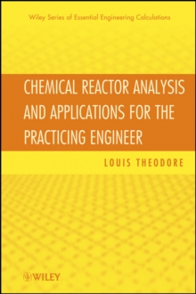 Chemical Reactor Analysis and Applications for the Practicing Engineer