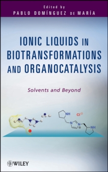 Ionic Liquids in Biotransformations and Organocatalysis : Solvents and Beyond