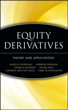 Equity Derivatives : Theory and Applications