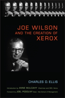 Joe Wilson and the Creation of Xerox