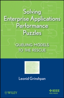 Solving Enterprise Applications Performance Puzzles : Queuing Models to the Rescue