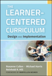 The Learner-Centered Curriculum : Design and Implementation