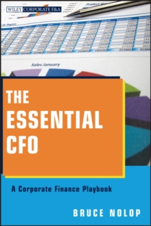 The Essential CFO : A Corporate Finance Playbook, Paperback / softback Book The Essential CFO : A Corporate Finance Playbook, Paperback / softback Book