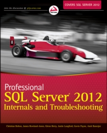 Professional SQL Server 2012 Internals and Troubleshooting, Paperback / softback Book Professional SQL Server 2012 Internals and Troubleshooting, Paperback / softback Book
