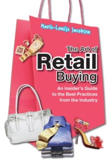 The Art of Retail Buying : An Insider's Guide to the Best Practices from the Industry