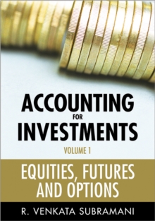 Accounting for Investments, Volume 1 : Equities, Futures and Options