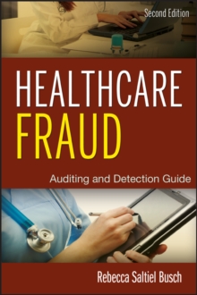 Healthcare Fraud : Auditing and Detection Guide, Hardback Book Healthcare Fraud : Auditing and Detection Guide, Hardback Book