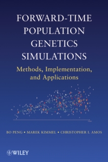 Forward-Time Population Genetics Simulations : Methods, Implementation, and Applications