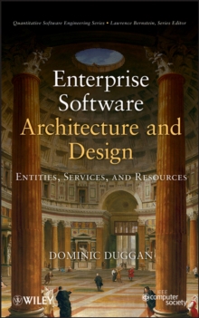 Enterprise Software Architecture and Design : Entities, Services, and Resources