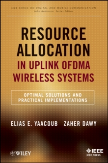 Resource Allocation in Uplink OFDMA Wireless Systems : Optimal Solutions and Practical Implementations