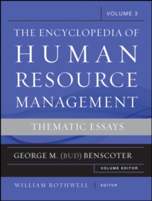 The Encyclopedia of Human Resource Management, Volume 3 : Thematic Essays