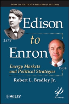 Edison to Enron : Energy Markets and Political Strategies