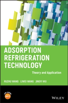 Adsorption Refrigeration Technology : Theory and Application