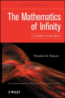 The Mathematics of Infinity : A Guide to Great Ideas, Hardback Book The Mathematics of Infinity : A Guide to Great Ideas, Hardback Book