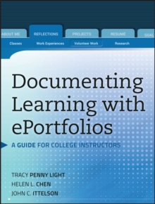 Documenting Learning with ePortfolios : A Guide for College Instructors