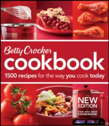 Betty Crocker Cookbook : 1500 Recipes for the Way You Cook Today