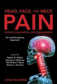 Head, Face, and Neck Pain Science, Evaluation, and Management : An Interdisciplinary Approach