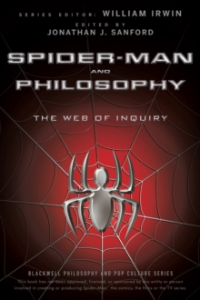 Spider-Man and Philosophy : The Web of Inquiry