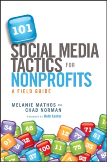 101 Social Media Tactics for Nonprofits : A Field Guide