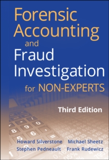 Forensic Accounting and Fraud Investigation for Non-Experts