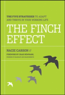 The Finch Effect : The Five Strategies to Adapt and Thrive in Your Working Life