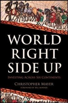 World Right Side Up : Investing Across Six Continents