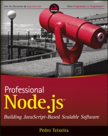 Professional Node.js : Building Javascript Based Scalable Software