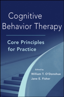 Cognitive Behavior Therapy : Core Principles for Practice