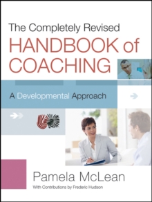 The Completely Revised Handbook of Coaching : A Developmental Approach