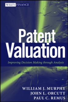 Patent Valuation : Improving Decision Making through Analysis