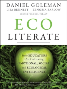 Ecoliterate : How Educators Are Cultivating Emotional, Social, and Ecological Intelligence