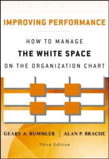 Improving Performance : How to Manage the White Space on the Organization Chart