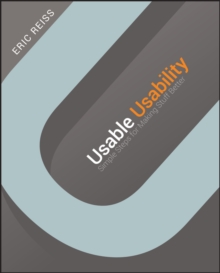 Usable Usability : Simple Steps for Making Stuff Better