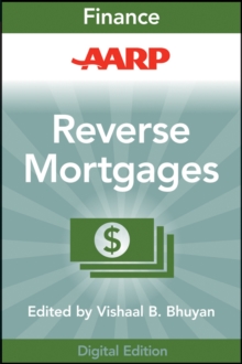 AARP Reverse Mortgages and Linked Securities : The Complete Guide to Risk, Pricing, and Regulation