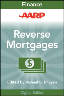 AARP Reverse Mortgages and Linked Securities : The Complete Guide to Risk, Pricing, and Regulation