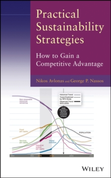 Practical Sustainability Strategies : How to Gain a Competitive Advantage, Hardback Book Practical Sustainability Strategies : How to Gain a Competitive Advantage, Hardback Book