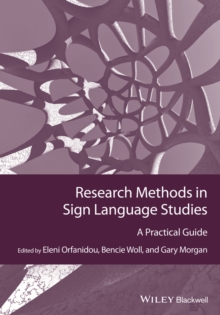 Research Methods in Sign Language Studies : A Practical Guide, Hardback Book Research Methods in Sign Language Studies : A Practical Guide, Hardback Book