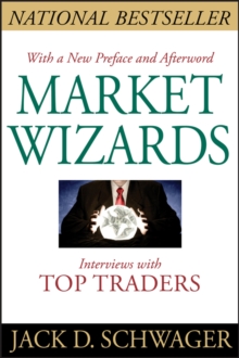 Market Wizards, Updated : Interviews with Top Traders