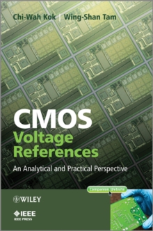 CMOS Voltage References : An Analytical and Practical Perspective