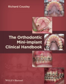 The Orthodontic Mini-Implant Clinical Handbook, Hardback Book The Orthodontic Mini-Implant Clinical Handbook, Hardback Book
