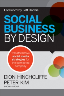 Social Business By Design : Transformative Social Media Strategies for the Connected Company